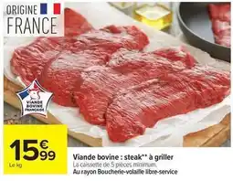Carrefour Drive Viande bovine: steak à griller offre