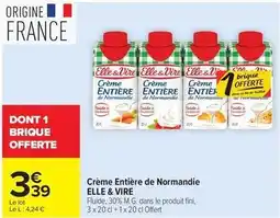 Carrefour Drive Elle & vire - crème entière de normandie offre