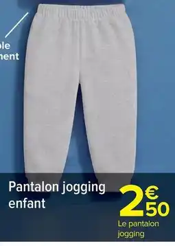 Carrefour Drive Pantalon jogging enfant offre