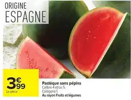 Carrefour Drive Pastèque sans pépins offre