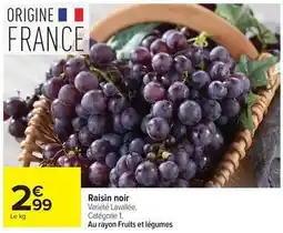 Carrefour Drive Raisin noir offre