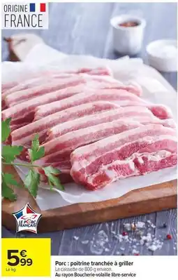 Carrefour Drive Porc: poitrine tranchée à griller offre