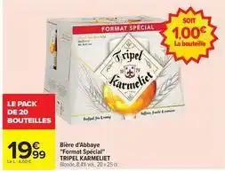 Carrefour Drive Tripel karmeliet - bière d'abbaye offre