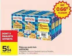 Carrefour Drive Lustucru - pâtes aux oeufs frais offre