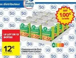 Carrefour Drive Carrefour - champignons de paris classic offre