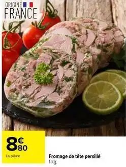 Carrefour Drive Fromage de tête persille offre