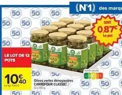 Carrefour Drive Carrefour - olives vertes dénoyautées classic offre