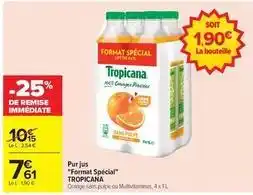 Carrefour Drive Tropicana - pur jus offre