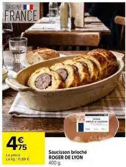 Carrefour Drive Roger - saucisson brioché offre