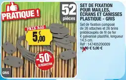 Outiror SET DE FIXATION POUR MAILLES, ÉCRANS ET CANISSSES PLASTIQUE - GRIS offre