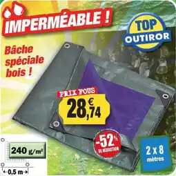 Outiror TOP OUTIROR Bâche spéciale bois offre