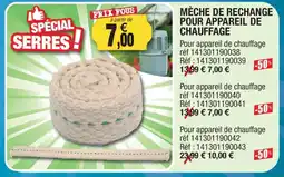 Outiror MÈCHE DE RECHANGE POUR APPAREIL DE CHAUFFAGE offre