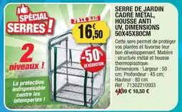 Outiror SERRE DE JARDIN offre