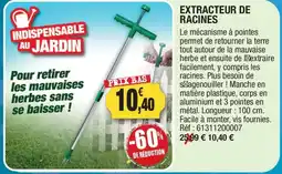 Outiror EXTRACTEUR DE RACINES offre