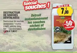 Outiror START Destructeur de souches dévitalisées offre