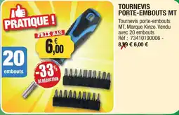 Outiror Kinzo Tournevis porte-embouts MT offre