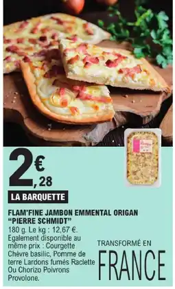 E.Leclerc Pierre schmidt flam'fine jambon emmental origin offre