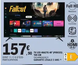 E.Leclerc Schneider tv led 40a2tg 40 (pouces) offre