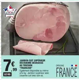 E.Leclerc Tradilege jambon cuit supérieur découenné dégraissé au torchon offre