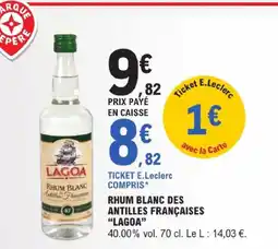 E.Leclerc Lagoa rhum blanc des antilles françaises offre