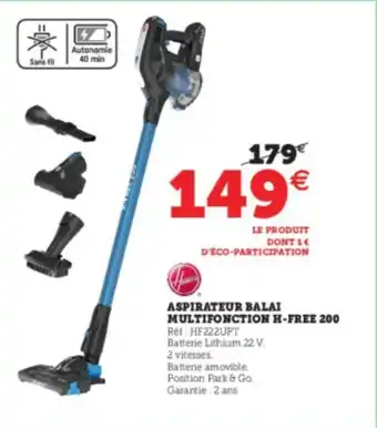 Super U Aspirateur Balai Multifonction H-Free 200 offre