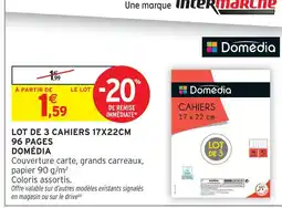 Intermarché Hyper Domédia lot de 3 cahiers 17x22cm 96 pages offre