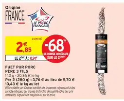 Intermarché Hyper Père 3 fils fuet pur porc offre