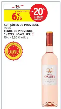 Intermarché Hyper Château cavalier aop côtes de provence rosé terre de provence offre