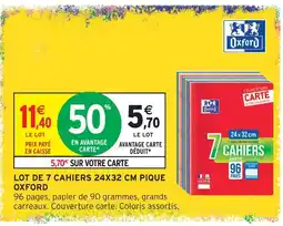 Intermarché Hyper Oxford lot de 7 cahiers 24x32 cm piqué offre