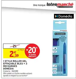 Intermarché Hyper Domédia stylo roller gel effaçable bleu + 3 recharges offre