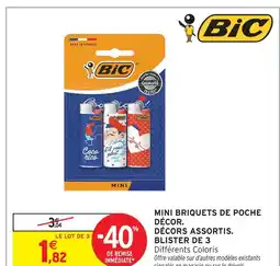 Intermarché Hyper Bic mini briquets de poche décors assortis. blister de 3 offre