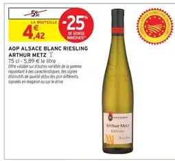 Intermarché Hyper Arthur metz aop alsace blanc riesling offre