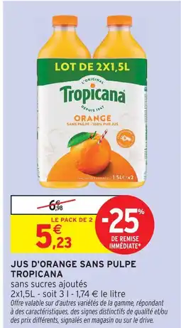 Intermarché Hyper Tropicana jus d'orange sans pulpe offre