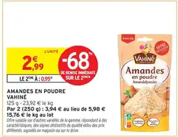 Intermarché Hyper Vahiné amandes en poudre offre