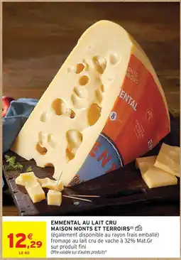 Intermarché Hyper Maison monts et terroirs emmental au lait cru offre