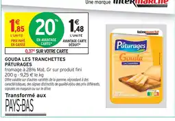 Intermarché Hyper Pâturages gouda les tranchettes offre