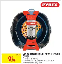 Intermarché Hyper Pyrex lot de 2 moules glide pour airfryer offre