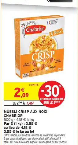Intermarché Hyper Chabrior muesli crisp aux noix offre