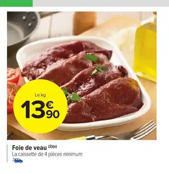 Carrefour Market Foie De Veau offre