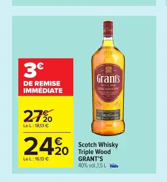 Carrefour Market Scotch Whisky Triple Wood Grant's offre