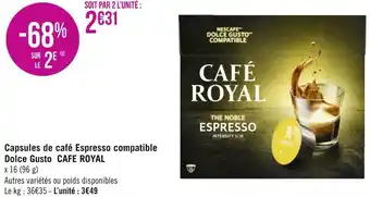 Géant Casino Café royal capsules de café espresso compatible dolce gusto offre