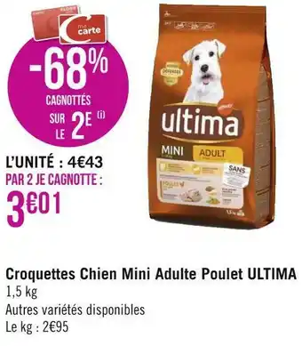 Géant Casino Ultima croquettes chien mini adulte poulet offre