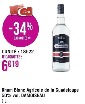 Géant Casino Damoiseau rhum blanc agricole de la guadeloupe 50% vol. offre