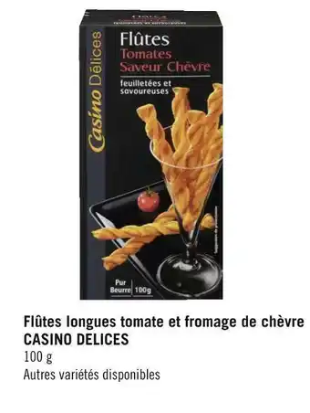 Casino delices bon plan sur flûtes longues tomate et fromage de chèvre de la marque casino delices