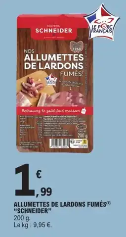 E.Leclerc Express SCHNEIDER Allumettes de lardons fumés offre