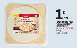E.Leclerc Express SCHNEIDER Fonds ronds pour flammekueche offre