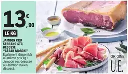E.Leclerc CÉSAR MORONI Jambon cru Serrano STG désossé offre