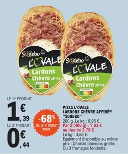 E.Leclerc Express Sodebo Pizza L'Ovale Lardons Chèvre Affiné offre