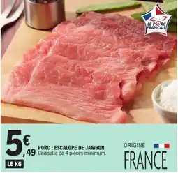 E.Leclerc LE PORC FRANÇAIS ESCALOPE DE JAMBON offre