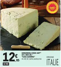E.Leclerc CASA AZZURRA Gorgonzola Doux AOP offre